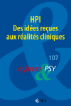 HPI. Des id&eacute;es re&ccedil;ues aux r&eacute;alit&eacute;s cliniques (dossier)