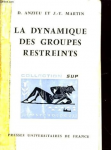 La dynamique des groupes restreints