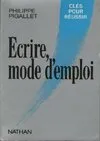 Ecrire, mode d'emploi