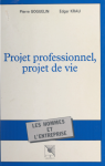 Projet professionnel, projet de vie