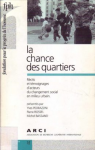 La chance des quartiers : récits et témoignages d'acteurs du changement social en milieu urbain