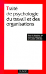 TRAITE DE PSYCHOLOGIE DU TRAVAIL ET DES ORGANISATIONS.