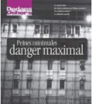 Peines minimales, danger maximal (dossier)