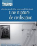 Rétention de sureté et irresponsabilité pénale : une rupture de civilisation