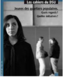 Jeunes des quartiers populaires : quels regards ? Quelles initiatives ?