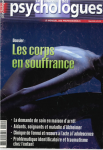 Les corps en souffrance (Dossier).