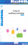 Corps et souffrance familiale (Dossier)