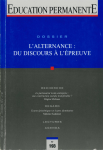 L'alternance : du discours à l'épreuve.