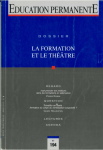 La formation et le théâtre.