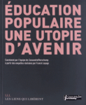 Éducation populaire, une utopie d'avenir.