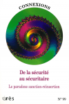 De la sécurité au sécuritaire. Le paradoxe sanction-réinsertion