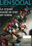 Quand le travail social se met en scène (Dossier)