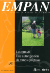 Les EHPAD. Une autre gestion du temps qui passe.