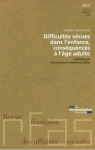 Difficultés vécues dans l'enfance, conséquences à l'âge adulte.