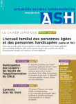 L'accueil familial des personnes âgées et des personnes handicapées (Suite et fin)