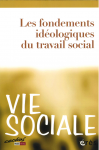 Les fondements idéologiques du travail social (Dossier)