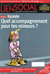 Inceste. quel accompagnement pour les mineurs ? (Dossier)