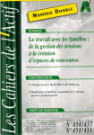 Le travail avec les familles : de la gestion des tensions à la création d'espace de rencontres.