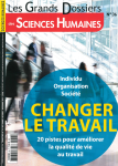 Changer le travail : 20 pistes pour améliorer la qualité de vie au travail (Dossier)