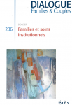 Familles et soins institutionnels (Dossier)