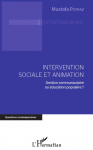 Intervention sociale et animation. Gestion communautaire ou éducation populaire ?