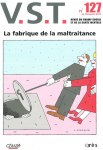 LA FABRIQUE DE LA MALTRAITANCE (DOSSIER)