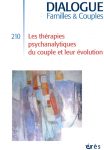 Les thérapies psychanalytiques du couple et leur évolution. Dossier