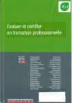 Évaluer et certifier en formation professionnelle.