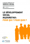 Le développement social aujourd'hui : pour qui ? Pourquoi? (Dossier)