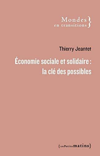Economie sociale et solidaire : la clé des possibles